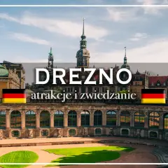 Drezno co zobaczyć: barokowy Zwinger z pięknymi ogrodami i wieżami, idealne miejsce na spacer i podziwianie architektury.