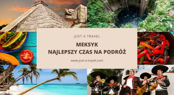 Meksyk: piramidy, cenoty, plaże, tacos i mariachi. Kiedy jechać? Dowiedz się, kiedy zaplanować idealną podróż!