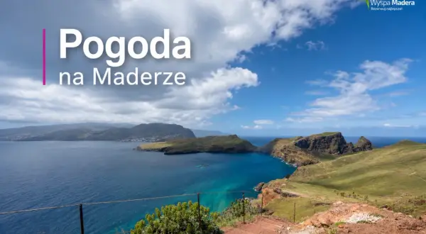 Malownicza zatoka i skaliste wybrzeże Madery. Pogoda na Maderze zachęca do odkrywania uroków wyspy.